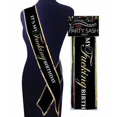 Its My Fucking Birthday Sash - Mr and Mrs D's